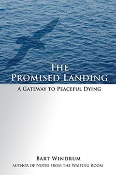 portada The Promised Landing: A Gateway to Peaceful Dying (en Inglés)