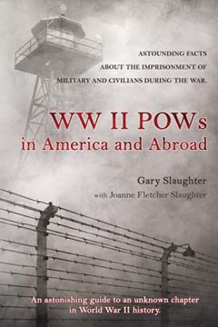 portada Ww ii Pows in America and Abroad: Astounding Facts About the Imprisonment of Military and Civilians During the war 
