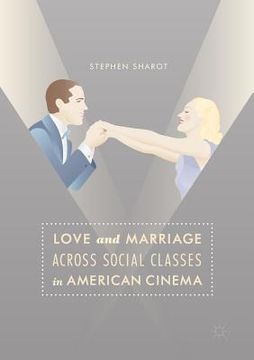 portada Love and Marriage Across Social Classes in American Cinema (en Inglés)