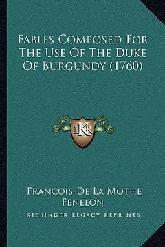 portada fables composed for the use of the duke of burgundy (1760) (in English)