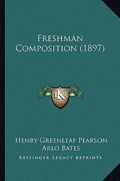 portada freshman composition (1897) (en Inglés)