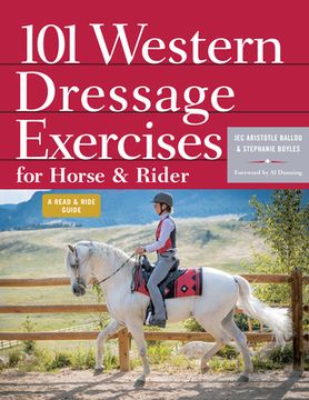 portada 101 Western Dressage Exercises for Horse & Rider (Read & Ride) (en Inglés)