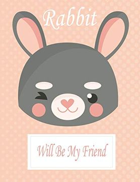 portada Rabbit Will be my Friend: Animal Coloring Book Great Gift for Kids Boys & Girls, Ages 4-8 