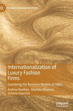 portada Internationalization of Luxury Fashion Firms: Examining the Business Models of Smes (en Inglés)