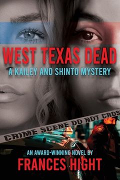 portada West Texas Dead: A Kailey and Shinto Mystery (en Inglés)