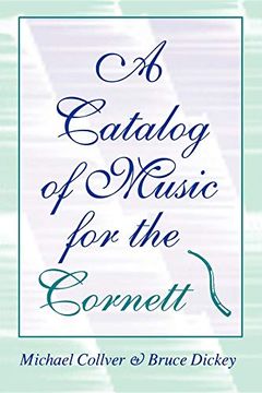 portada Catalog of Music for the Cornett, a (Publications of the Early Music Institute) (in English)