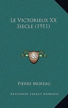 portada Le Victorieux XX Siecle (1911) (en Francés)
