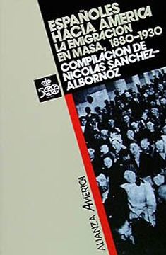 portada Espanoles Hacia America / Spaniards to America: La Emigracion en Masa, 1880-1930 / the Mass Emigration in 1880-1930 (Alianza America) (Spanish Edition) (in Spanish)