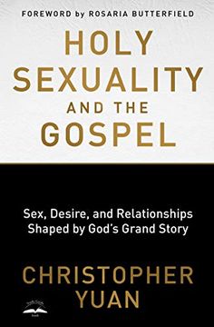 portada Holy Sexuality and the Gospel: Sex, Desire, and Relationships Shaped by God's Grand Story (en Inglés)