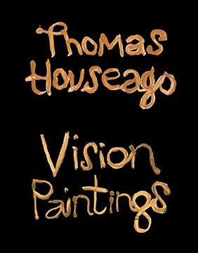 portada Thomas Houseago: Vision Paintings 