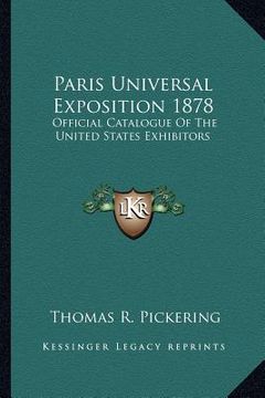 portada paris universal exposition 1878: official catalogue of the united states exhibitors (in English)
