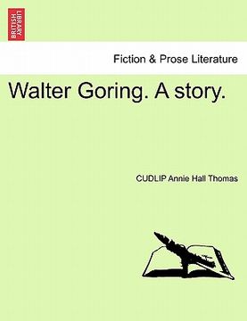 portada walter goring. a story. (in English)