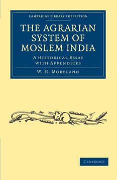 portada The Agrarian System of Moslem India: A Historical Essay With Appendices (Cambridge Library Collection - South Asian History) 