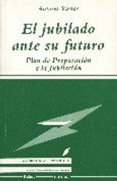 portada El Jubilado Ante su Futuro: Plan de Preparacion a la Jubilacion (in Spanish)