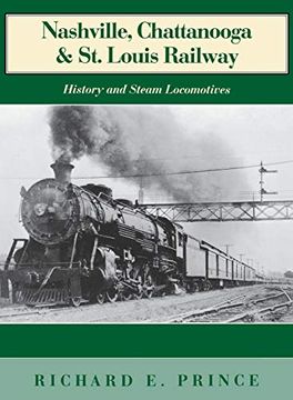 portada Nashville, Chattanooga & st. Louis Railway: History and Steam Locomotives (en Inglés)