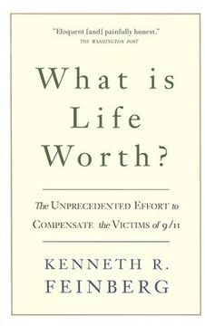 portada What Is Life Worth?: The Inside Story of the 9/11 Fund and Its Effort to Compensate the Victims of September 11th 
