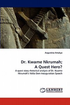 portada dr. kwame nkrumah; a quest hero? (en Inglés)