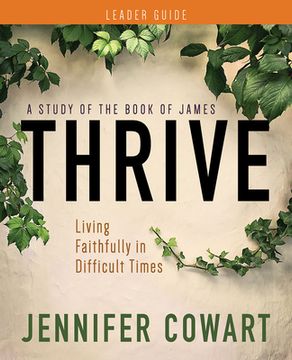 portada Thrive Women's Bible Study Leader Guide: Living Faithfully in Difficult Times (en Inglés)