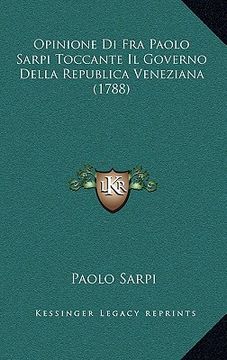 portada opinione di fra paolo sarpi toccante il governo della republica veneziana (1788) (en Inglés)