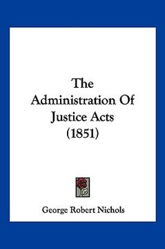 portada the administration of justice acts (1851)