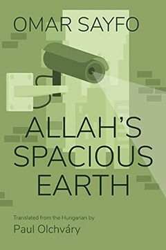 portada Allah's Spacious Earth (Middle East Literature in Translation) (en Inglés)