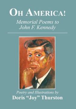 portada Oh America!: Memorial Poems to John F. Kennedy (en Inglés)