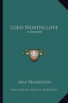 portada lord northcliffe: a memoir (en Inglés)