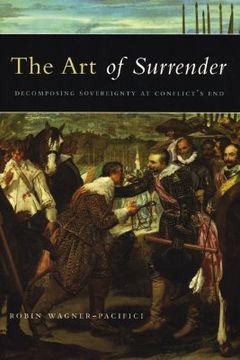 portada the art of surrender: decomposing sovereignty at conflict's end (en Inglés)