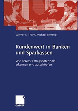 portada Kundenwert in Banken Und Sparkassen: Wie Berater Ertragspotenziale Erkennen Und Ausschöpfen (en Alemán)