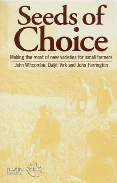 portada Seeds of Choice: Making the Most of New Varieties for Small Farmers (en Inglés)