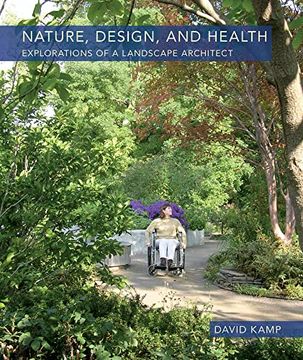 portada Nature, Design, and Health: Explorations of a Landscape Architect 