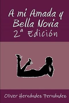 portada A mi Amada y Bella Novia: Oliver Hernández Fernández