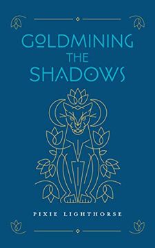 portada Goldmining the Shadows (en Inglés)