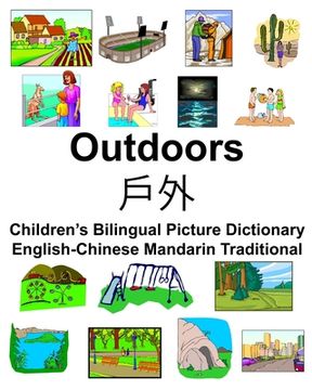 portada English-Chinese Mandarin Traditional Outdoors/戶外 Children's Bilingual Picture Dictionary (en Inglés)