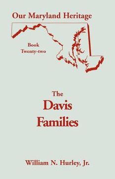 Libro Our Maryland Heritage, Book 22: The Davis Families (en Inglés) De ...