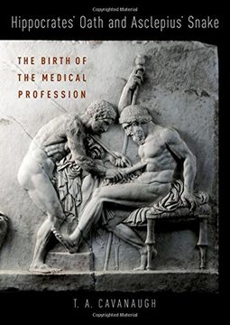 portada Hippocrates' Oath and Asclepius' Snake: The Birth of the Medical Profession