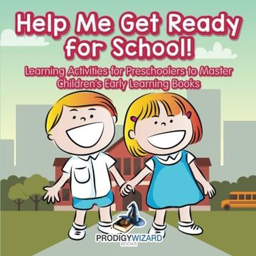portada Help Me Get Ready for School! Learning Activities for Preschoolers to Master - Children's Early Learning Books