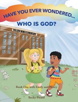 portada Have You Ever Wondered... Who is God? (en Inglés)