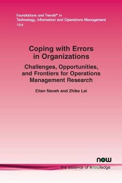 portada Coping With Errors in Organizations (Foundations and Trends (r) in Technology, Information and Operations Management) (en Inglés)