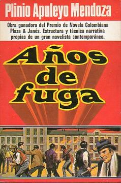 portada años de fuga. premio de novela colombiana plaza & janés. 1ª edición.