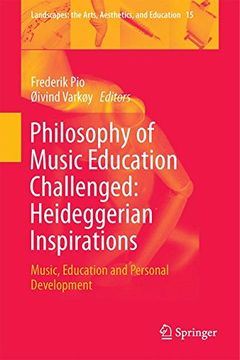portada Philosophy of Music Education Challenged: Heideggerian Inspirations: Music, Education and Personal Development (Landscapes: The Arts, Aesthetics, and Education) 
