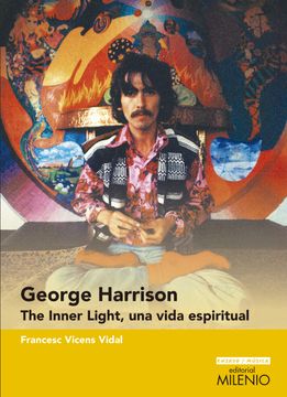 portada George Harrison. The Inner Light, una Vida Espiritual (in Spanish)