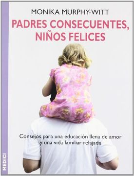 portada Padres Consecuentes, Niños Felices (in Spanish)