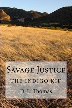 portada Savage Justice: The Indigo Kid (en Inglés)