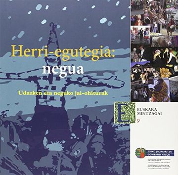 portada Herri-Egutegia: Negua: Udazken eta Neguko Jai-Ohiturak (Euskara Mintzagai) (in Basque)