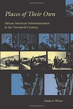 portada Places of Their Own: African American Suburbanization in the Twentieth Century (Historical Studies of Urban America) 