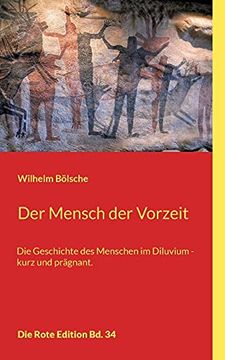 portada Der Mensch der Vorzeit: Die Geschichte des Menschen im Diluvium - Kurz und Prã¤Gnant. (en Alemán)