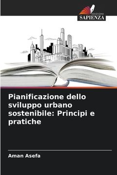 portada Pianificazione dello sviluppo urbano sostenibile: Principi e pratiche (in Italian)