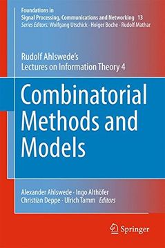 portada Combinatorial Methods and Models: Rudolf Ahlswede's Lectures on Information Theory 4 (Foundations in Signal Processing, Communications and Networking)