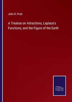 portada A Treatise on Attractions, Laplace's Functions, and the Figure of the Earth (en Inglés)